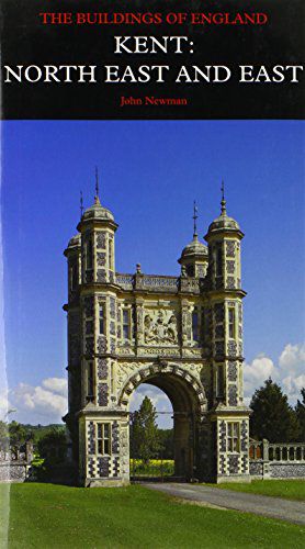 KENT: NORTH EAST AND EAST (PEVSNER ARCHITECTURAL GUIDES) (PEVSNER ARCHITECT