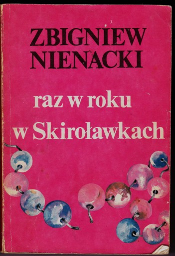 Raz w roku w Skiroławkach. Tom 1i2 tom Zbigniew Nienacki