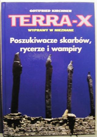 TERRA-X (Wyprawy w nieznane. Poszukiwacze skarbów, rycerze i wampiry) [2000