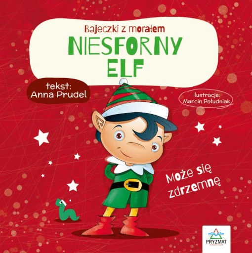 Niesforny elf. Bajeczki z morałem Anna Prudel