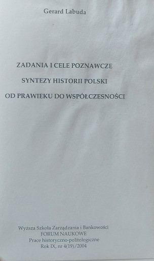 Zadania i cele poznawcze syntezy historii Polski Gerard Labuda DEDYKACJA