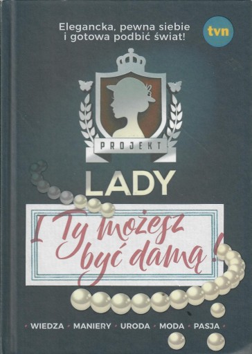 PROJEKT LADY : I TY MOŻESZ BYĆ DAMĄ