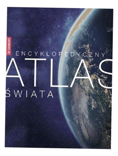 ENCYKLOPEDYCZNY ATLAS ŚWIATA PRACA ZBIOROWA