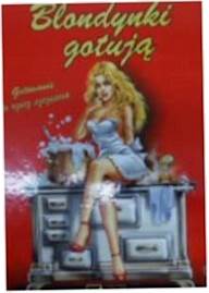 Blondynki gotują - praca zbiorowa