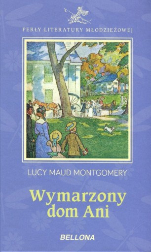 WYMARZONY DOM ANI Lucy Maud Montgomery
