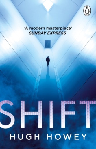 Shift: (Silo Trilogy 2) HUGH HOWEY
