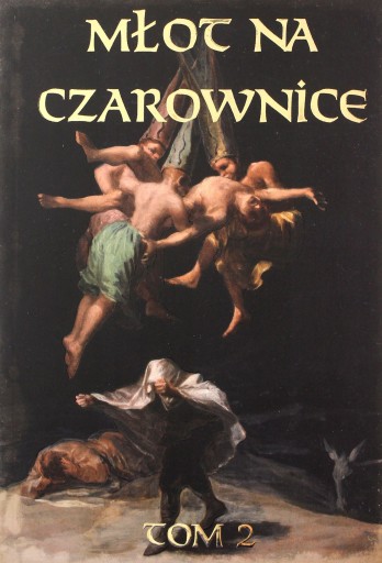 MŁOT NA CZAROWNICE (TOM II) - język współczesny -