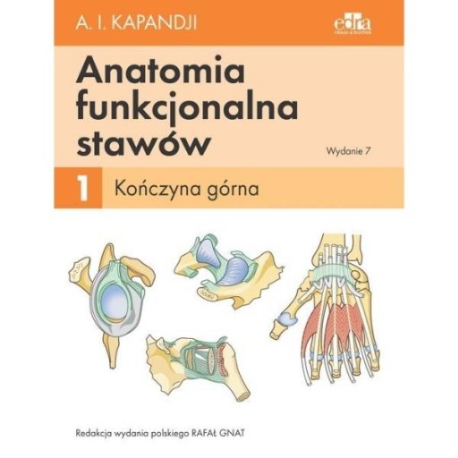 Anatomia Funkcjonalna Stawów TOM 1 Kończyna GÓRNA