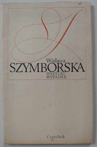 WISŁAWA SZYMBORSKA, WSZELKI WYPADEK