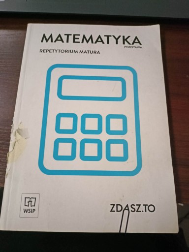 MATEMATYKA REPETYTORIUM ZDASZ.TO PODSTAWA WSIP