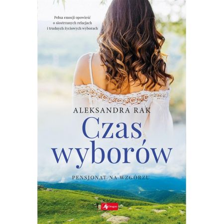 CZAS WYBORÓW PENSJONAT NA WZGÓRZU TOM 2 OPIS
