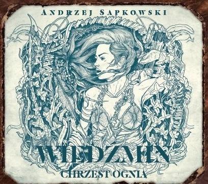 WIEDŹMIN 5- CHRZEST OGNIA. AUDIOBOOK