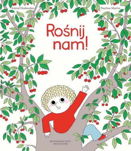 Rośnij nam! Astrid Desbordes