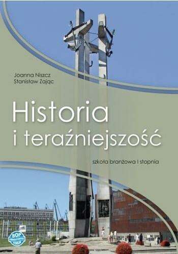 HISTORIA I TERAŹNIEJSZOŚĆ 1 PODRĘCZNIK BRANŻOWA