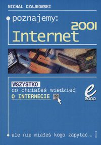 POZNAJEMY INTERNET 2001 - Michał Czajkowski [KSIĄŻKA]