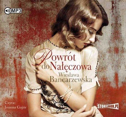 POWRÓT DO NAŁĘCZOWA AUDIOBOOK WIESŁAWA BANCARZEWSKA