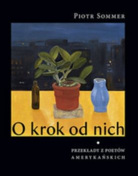 O krok od nich Piotr Sommer