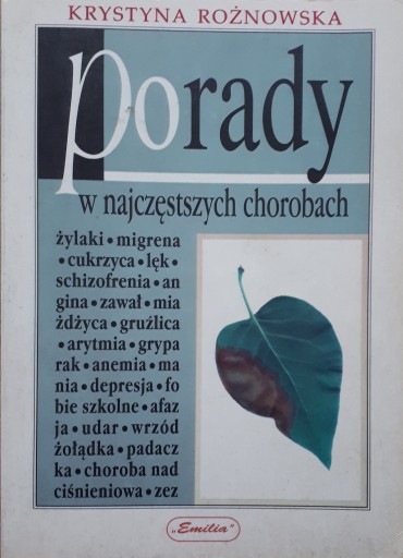 PORADY W NAJCZĘSTSZYCH CHOROBACH - K. ROŻNOWSKA