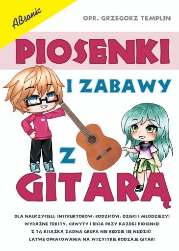 KSIĄŻKA PIOSENKI I ZABAWY Z GITARĄ NOWOŚĆ!!!