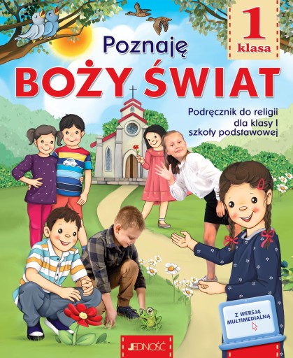 RELIGIA SP 1 POZNAJĘ BOŻY ŚWIAT PODR. JEDNOŚĆ KS. DR K. MIELNICKI, E. KONDR
