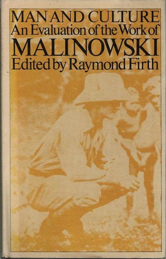 Man and Culture Evaluation of the Work Malinowski