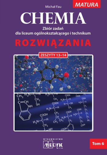 Chemia Zbiór zadań LO Rozwiązania do zeszyt. 13-14 MEDYK 519637