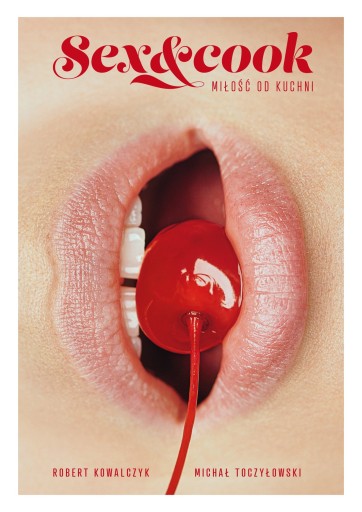 Sex&Cook. Miłość od kuchni - ebook
