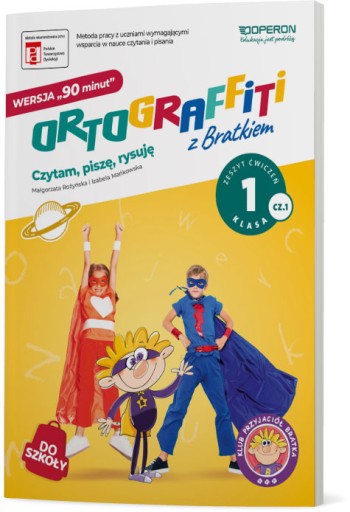 Ortograffiti z Bratkiem. Wersja 90. Klasa 1. Cz. 1