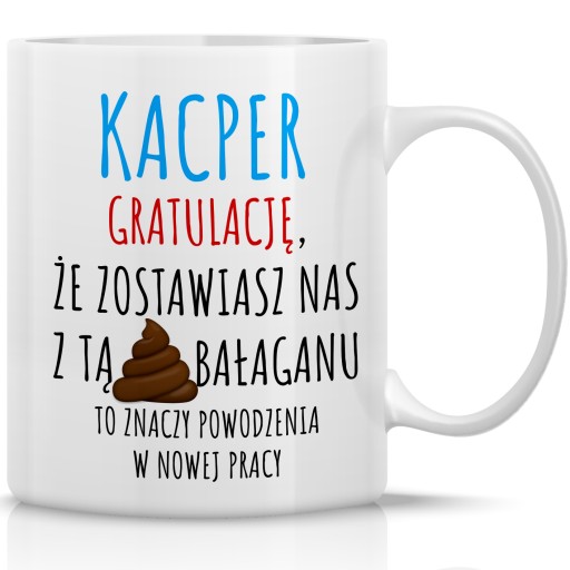 KUBEK 330ml Prezent dla KOLEGI Z PRACY IMIĘ Wzory