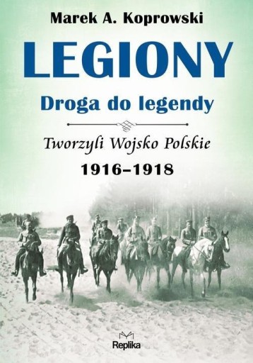 LEGIONY. DROGA DO LEGENDY.