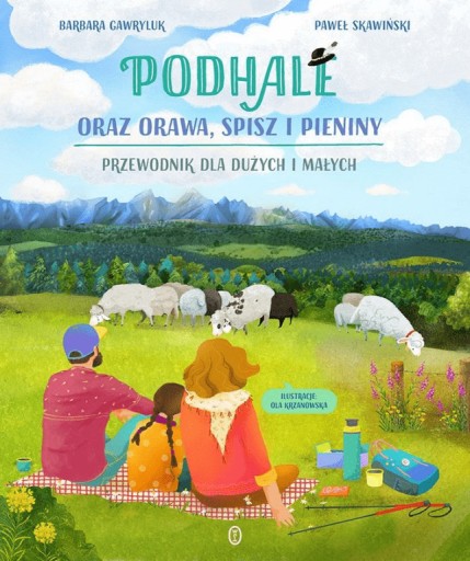 PODHALE ORAZ ORAWA SPISZ I PIENINY PRZEWODNIK