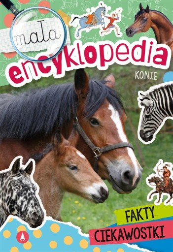 MAŁA ENCYKLOPEDIA. KONIE MONIKA ŚLIZOWSKA