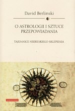 D.BERLINSKI-O ASTROLOGII I SZTUCE PRZEPOWIADANIA