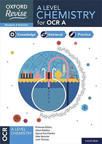 OXFORD REVISE: A LEVEL CHEMISTRY FOR OCR A REVISION AND EXAM PRACTICE - Pri