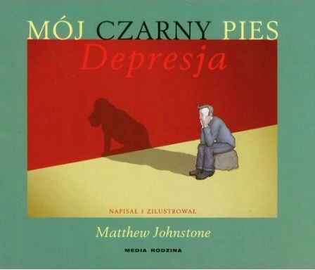 Mój czarny pies Depresja Matthew Johnstone