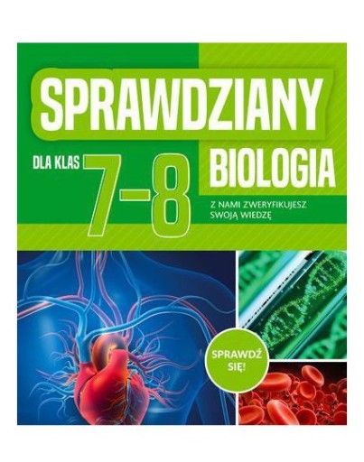 SPRAWDZIANY DLA KLASY 7-8. BIOLOGIA (KSIĄŻKA)