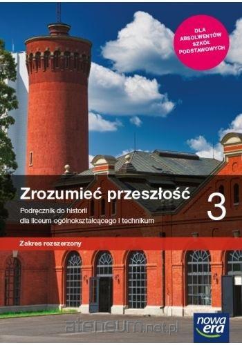 ZROZUMIEĆ PRZESZŁOŚĆ kl. 3 Podręcznik ROZSZERZONY ZR Historia Nowa Era