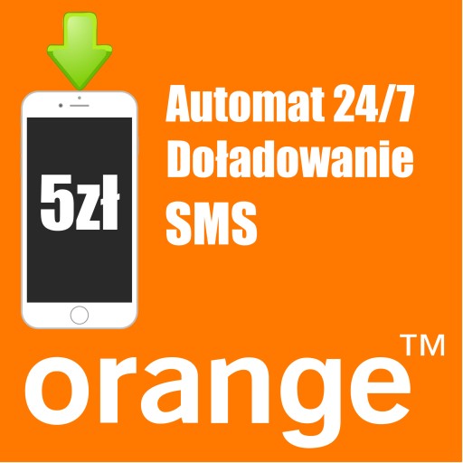 Doładowanie kod Orange 5zł - 24/7 wysyłka na sms