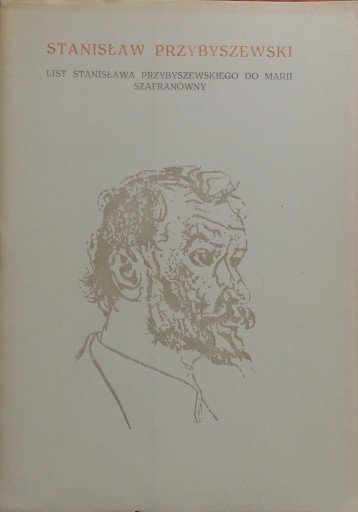 Stanisław Przybyszewski LIST DO MARII SZAFRANÓWNY