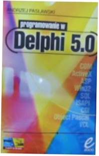 Delphi 4.0. Programowanie w Delphi 4.0 - Pasławsk