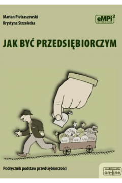 Jak być przedsiębiorczym PODRĘCZNIK