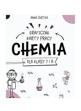 CHEMIA. GRAFICZNE KARTY PRACY DLA SZKOŁY PODSTAWOW
