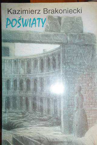 Poświaty - Brakoniecki