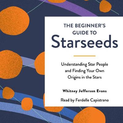 Beginner's Guide to Starseeds (2021) AUDIOBOOK