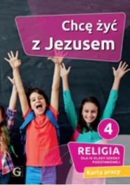 Chcę żyć z Jezusem kl.4 SP Karty pracy GAUDIUM PP