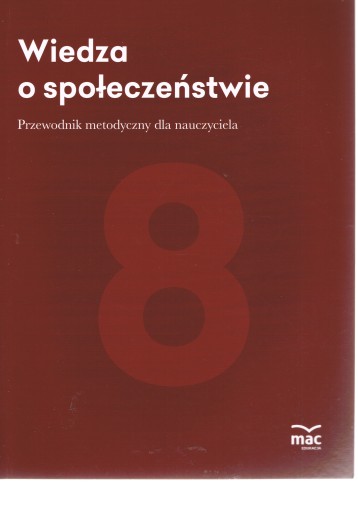 WIEDZA O SPOŁECZEŃSTWIE Przewodnik metodyczny dla nauczyciela.