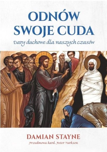 ODNÓW SWOJE CUDA Dary duchowe dla naszych czasów