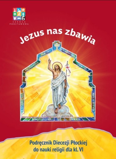 JEZUS NAS ZBAWIA KLASA 6 DIECEZJA PŁOCKA