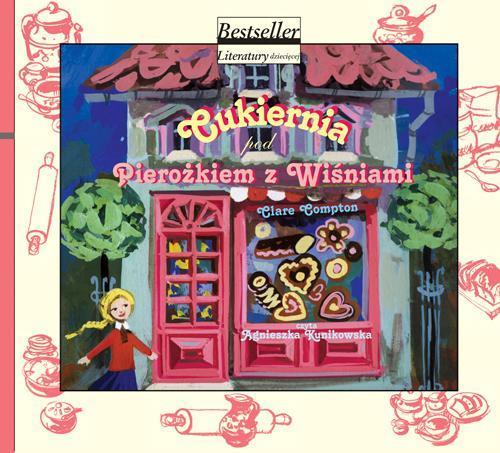 CUKIERNIA POD PIEROŻKIEM Z WIŚNIAMI CD MP3 CLARE COMPTON
