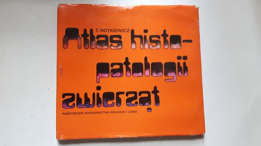 ATLAS HISTOPATOLOGII ZWIERZAT - Rotkiewicz